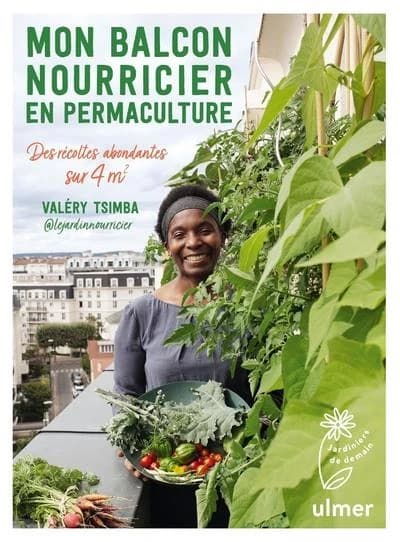 Mon balcon nourricier en permaculture : des récoltes abondantes sur 4 m²