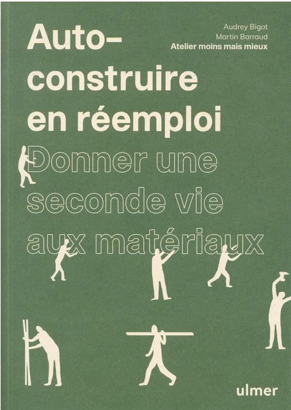 Auto-construire en réemploi : donner une seconde vie aux matériaux