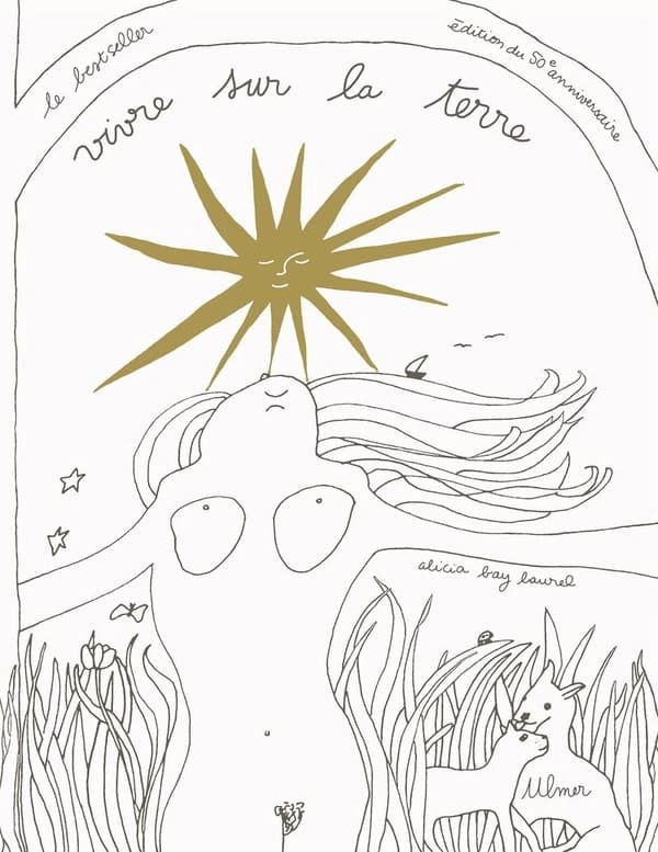 Vivre sur la terre (Éd. du 50e anniversaire) Alicia Bay Laurel