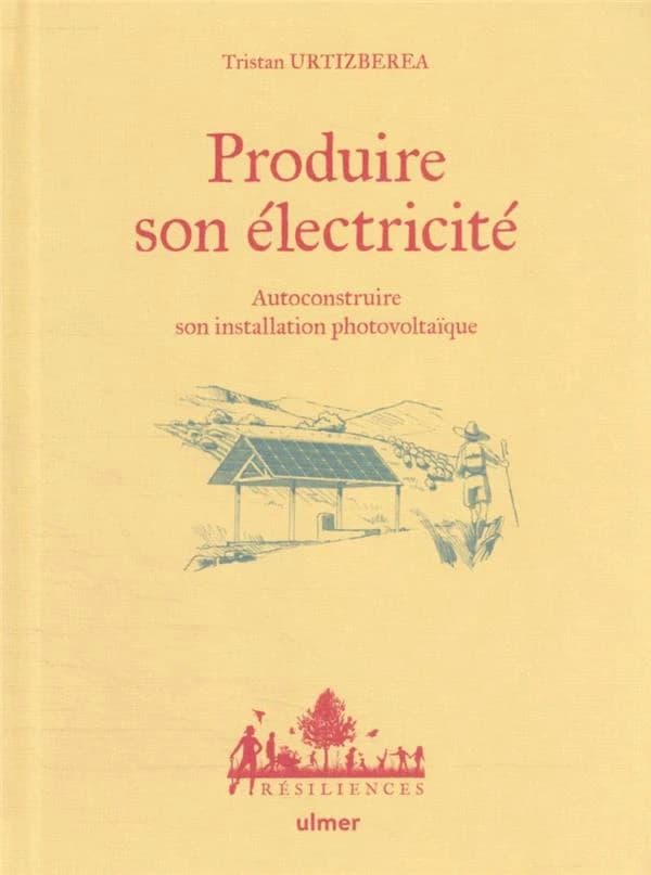 Produire son électricité : autoconstruire son installation photovoltaïque