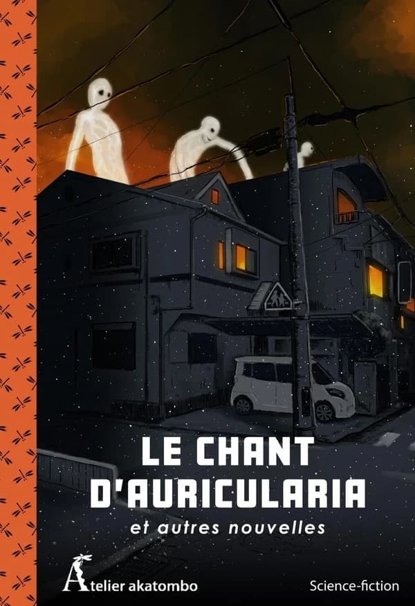 Le chant d'Auricularia : et autres nouvelles