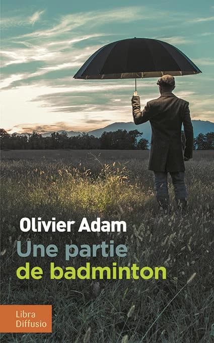 Une partie de badminton : roman ([Éd. en gros caractères]) Olivier Adam