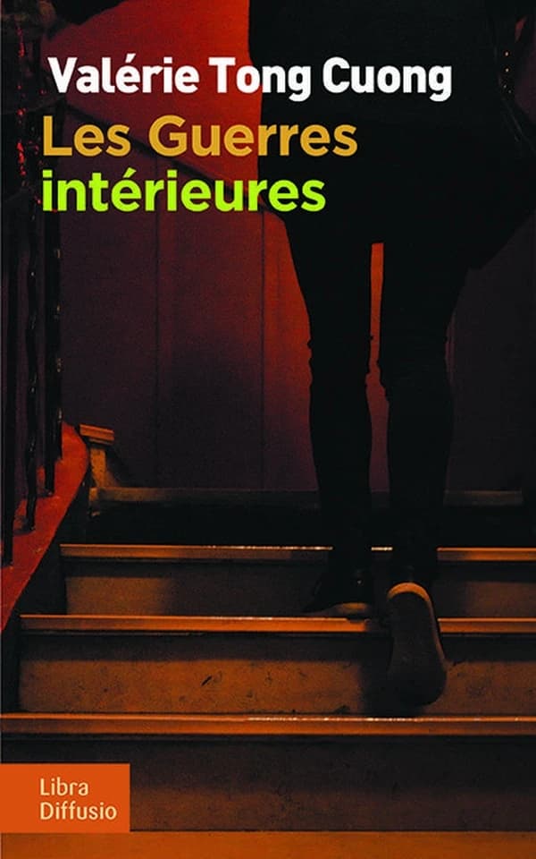 Les guerres intérieures : roman ([Éd. en gros caractères]) Valérie Tong Cuong