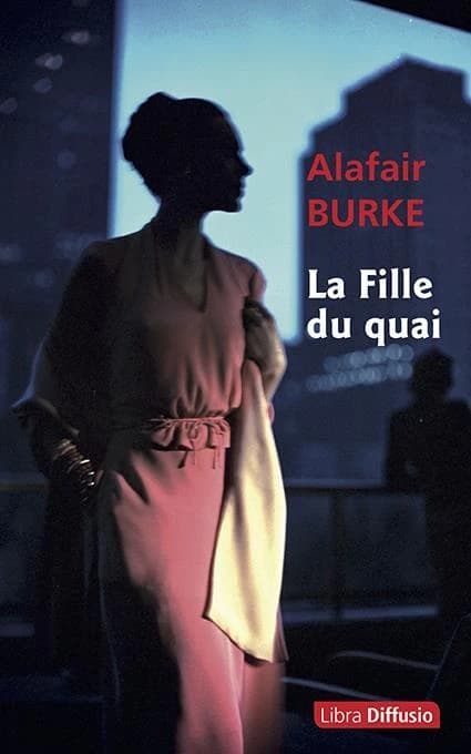 La fille du quai ([Éd. en gros caractères]) Alafair Burke ; traduit de l'anglais (États-Unis) par Laurent Philibert-Caillat