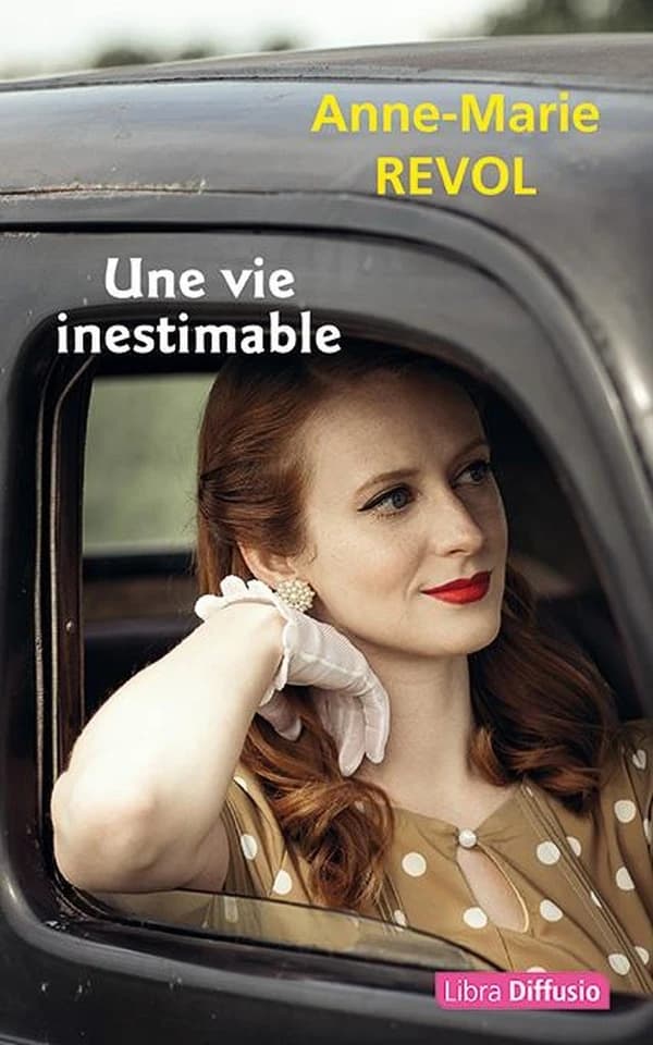 Une vie inestimable : roman ([Éd. en gros caractères]) Anne-Marie Revol