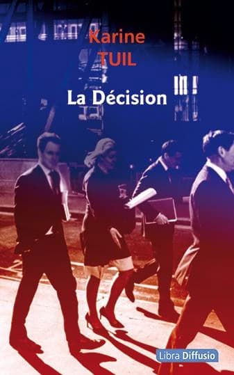 La décision : roman ([Éd. en gros caractères]) Karine Tuil