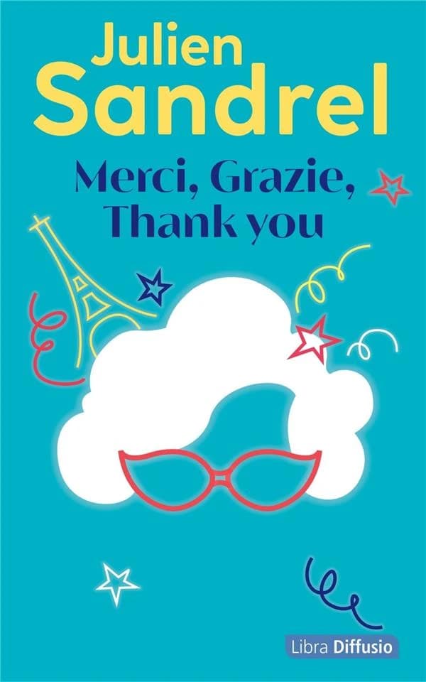 Merci, grazie, thank you : roman ([Éd. en gros caractères]) Julien Sandrel