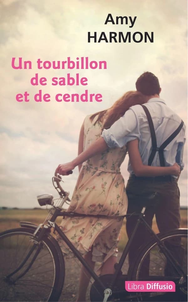 Un tourbillon de sable et de cendre : roman ([Éd. en gros caractères]) Amy Harmon ; traduit de l'anglais par Laurent Bury