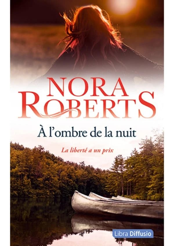 À l'ombre de la nuit ([Éd. en gros caractères]) Nora Roberts ; traduit de l'anglais (États-Unis) par Joëlle Touati