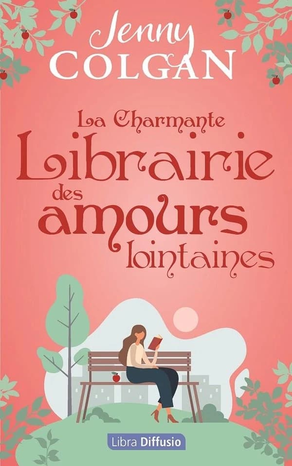 La charmante librairie des amours lointaines ([Éd. en gros caractères]) Jenny Colgan ; traduit de l'anglais par Laure Motet