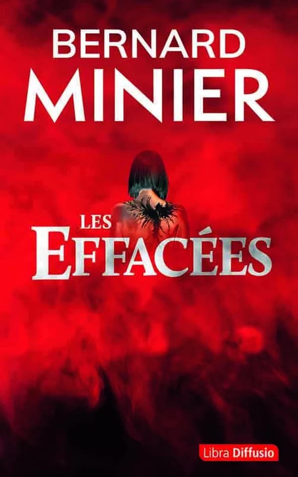 Les effacées : thriller ([Éd. en gros caractères]) Bernard Minier