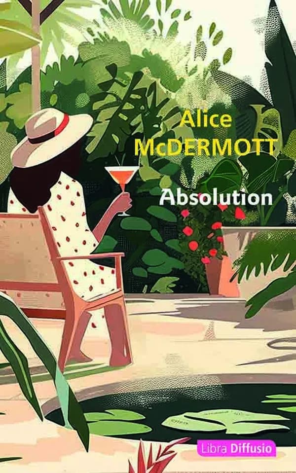 Absolution : roman ([Éd. en gros caractères]) Alice McDermott ; traduit de l'anglais (États-Unis) par Cécile Arnaud