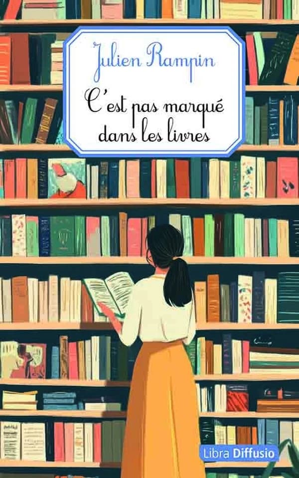 C'est pas marqué dans les livres : roman ([Éd.] en grands caractères) Julien Rampin