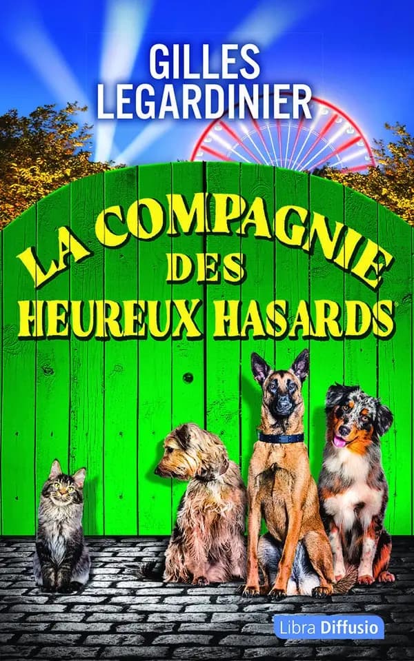 La compagnie des heureux hasards : roman
