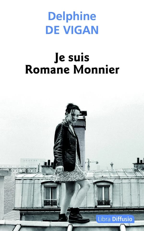 Je suis Romane Monnier : roman ([Éd. en gros caractères])