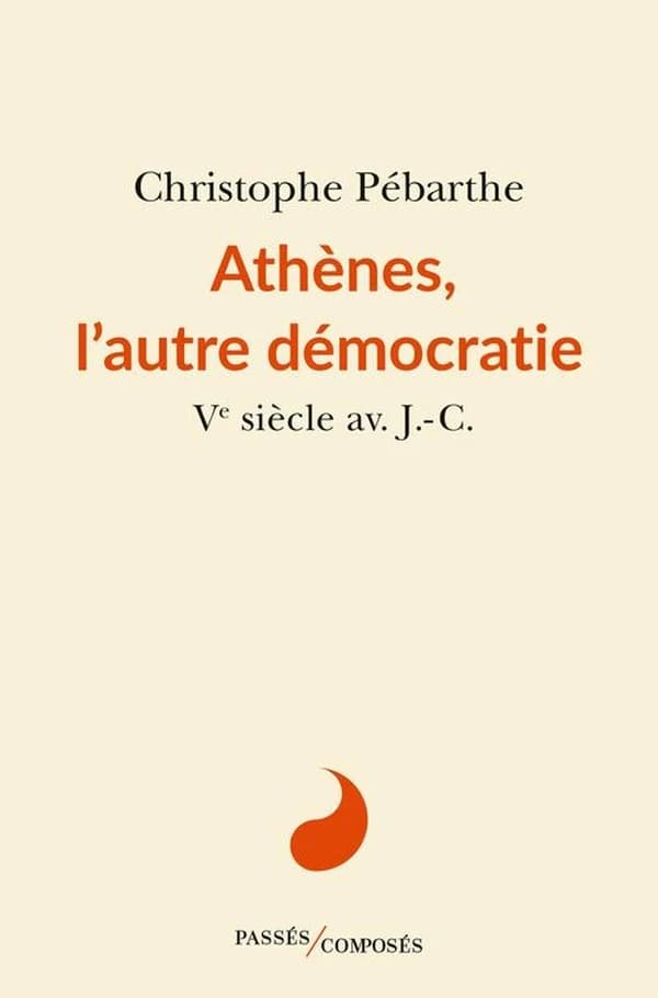 Athènes, l'autre démocratie : Ve siècle av. J.-C.