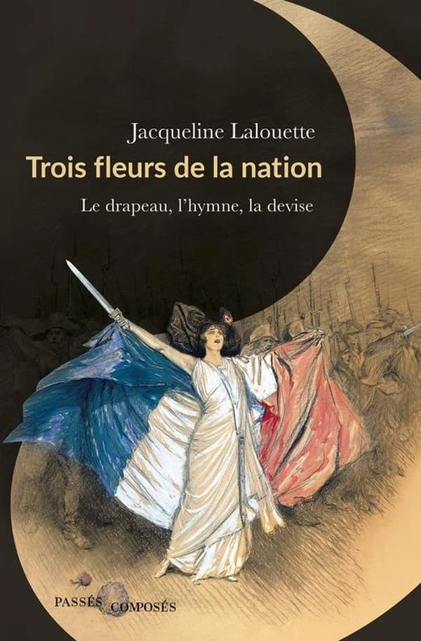 Trois fleurs de la nation : le drapeau, l'hymne et la devise