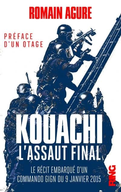Kouachi : l'assaut final : le récit embarqué de la traque et des trois jours qui ont changé la France