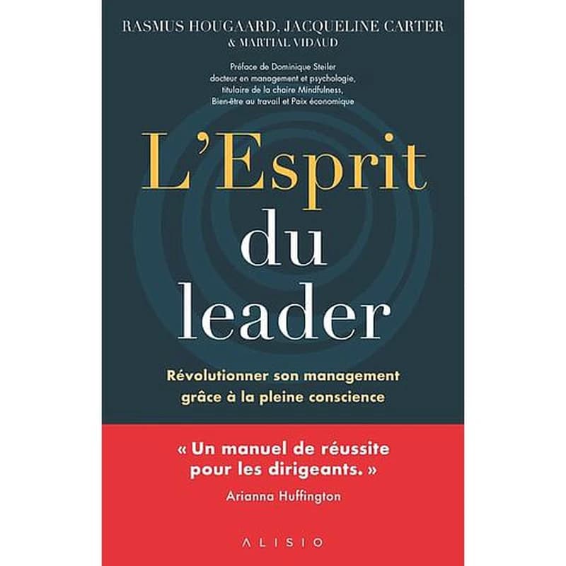 L'esprit du leader : révolutionner son management grâce à la pleine conscience