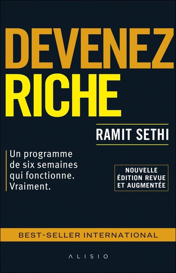 Devenez riche (Nouvelle éd. revue et augmentée) Ramit Sethi ; traduit de l'anglais (États-Unis) par Cécile Capilla