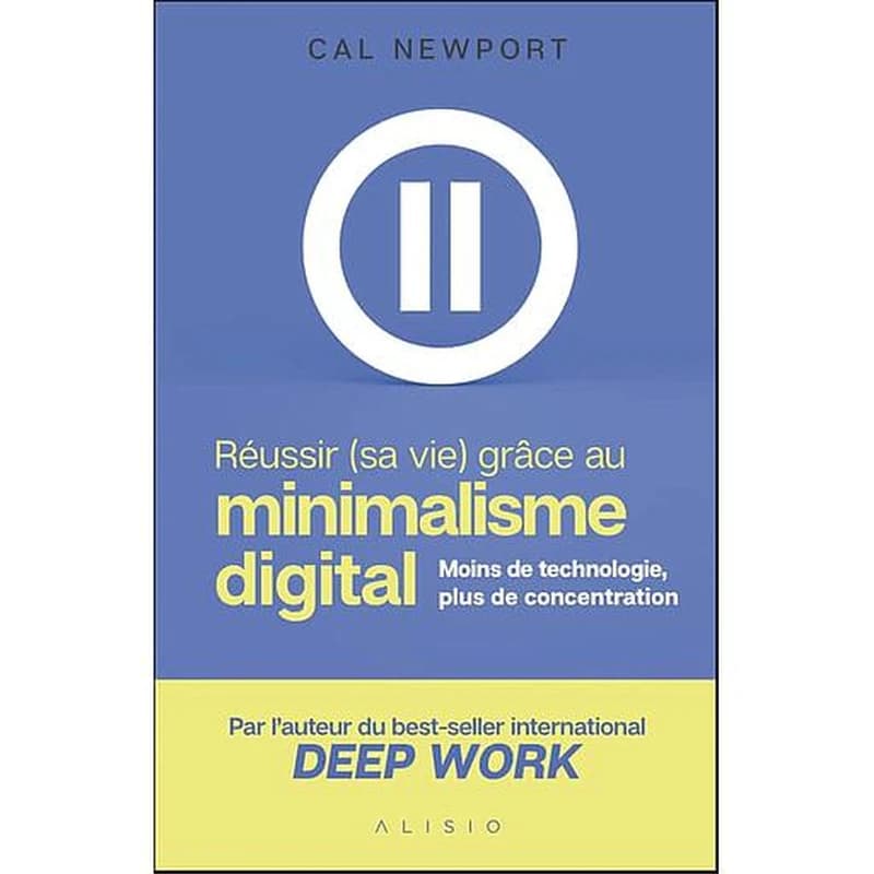 Réussir (sa vie) grâce au minimalisme digital