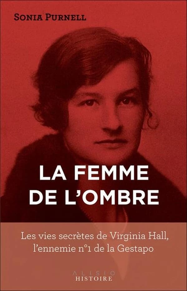 La femme de l'ombre : les vies secrètes de Virginia Hall, l'ennemie n°1 de la Gestapo