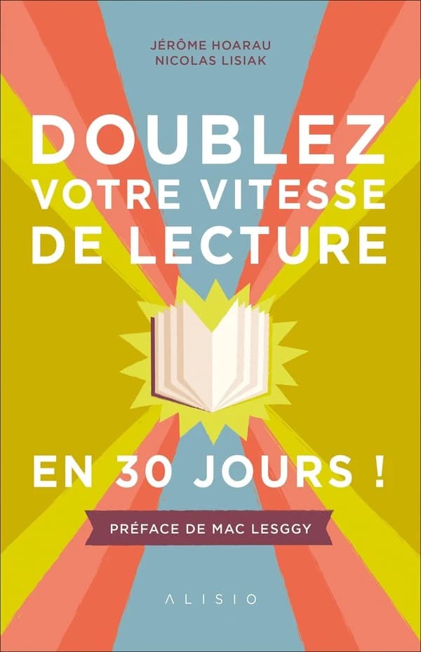 Doublez votre vitesse de lecture en 30 jours : et musclez votre cerveau grâce à la lecture rapide