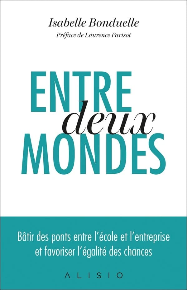 Entre deux mondes : bâtir des ponts entre l'école et l'entreprise et favoriser l'égalité des chances