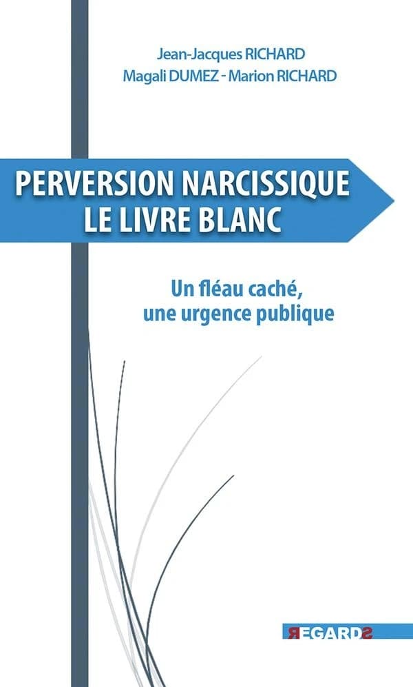 Perversion narcissique, le livre blanc : un fléau caché, une urgence publique