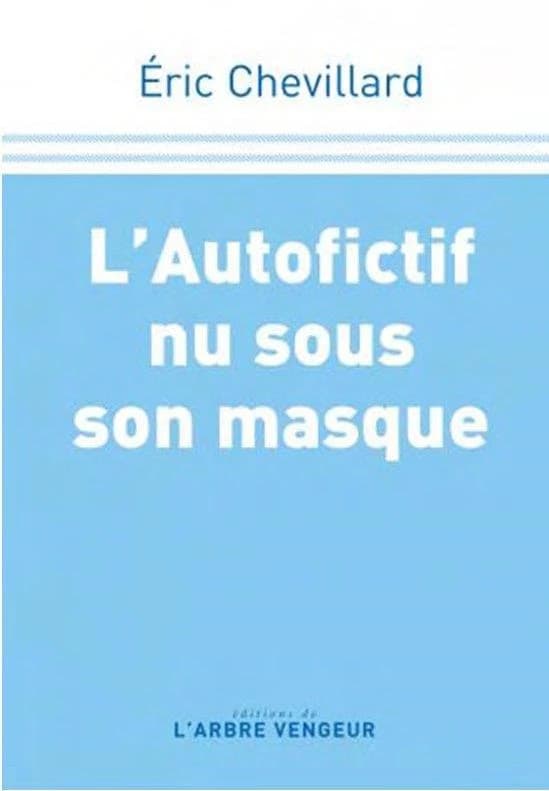 L'autofictif nu sous son masque : journal 2020-2021