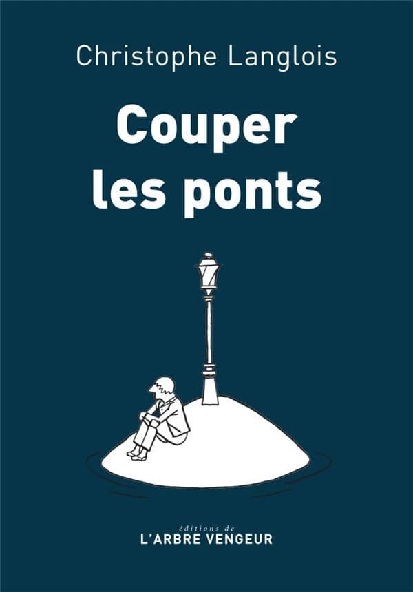 Couper les ponts : nouvelles