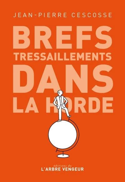 Brefs tressaillements dans la horde : roman