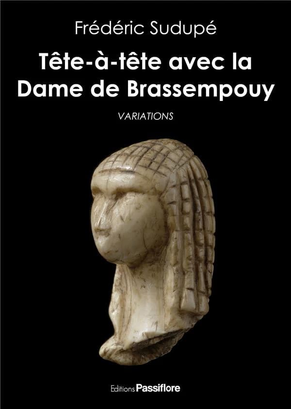 Tête-à-tête avec la Dame de Brassempouy : variations