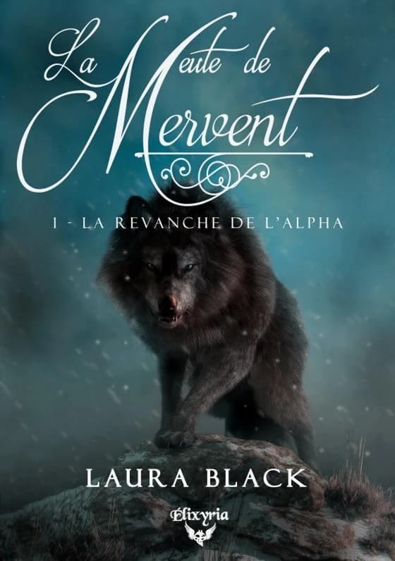 La meute de Mervent : la revanche de l'alpha. 1 (Nouvelle éd.)