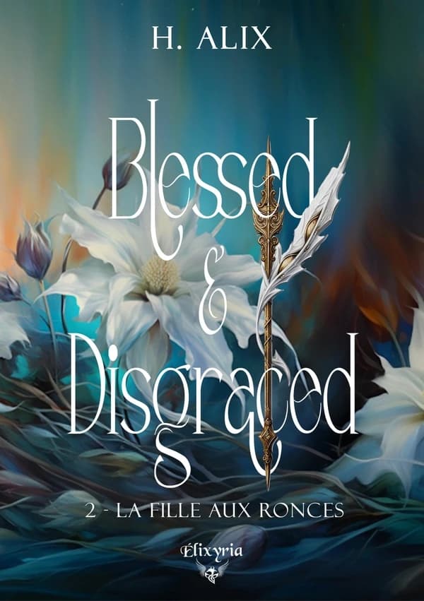 Blessed and disgraced Tome 2 : La fille aux ronces