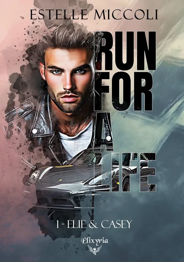 Run for a life Tome 1 : Elie et Casey