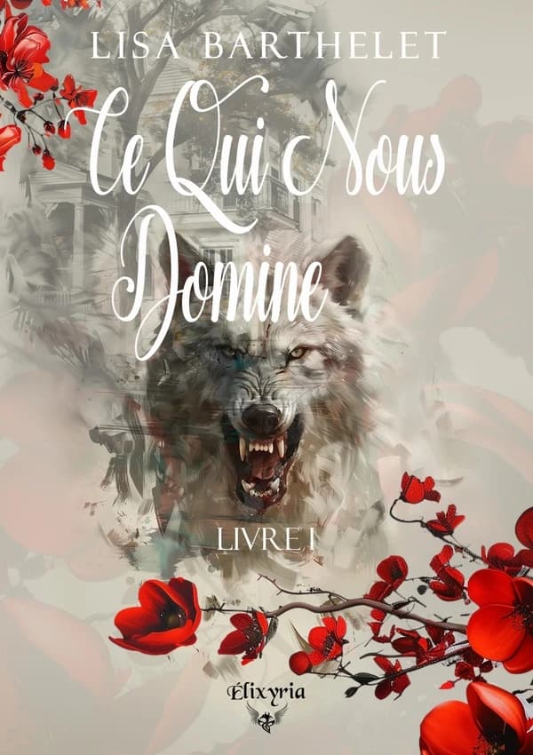 Ce qui nous domine Tome 1