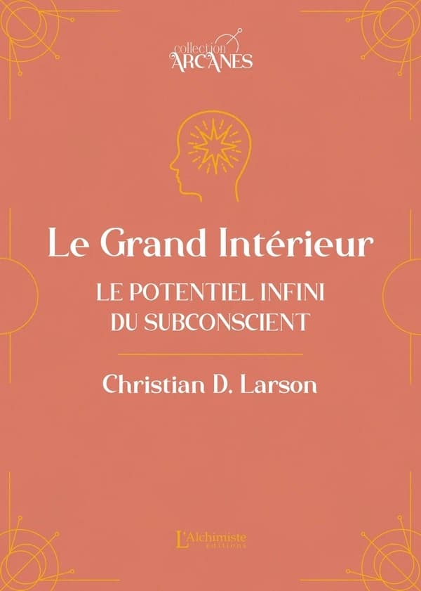 Le Grand Intérieur : Le potentiel infini du subconscient