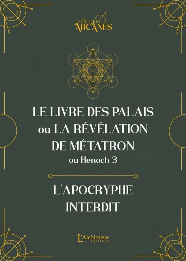 Le livre hébreu d'Hénoch : Ou Hénoch 3. Le livre des palais ou La Révélation de Métatron