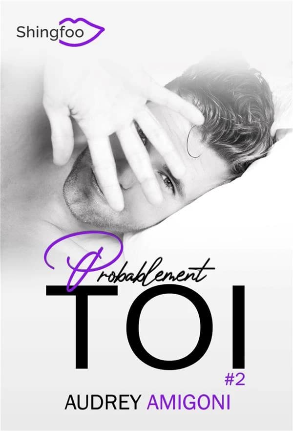 Probablement toi. Tome 2