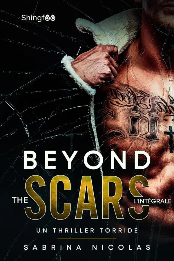 Beyond the scars : intégrale