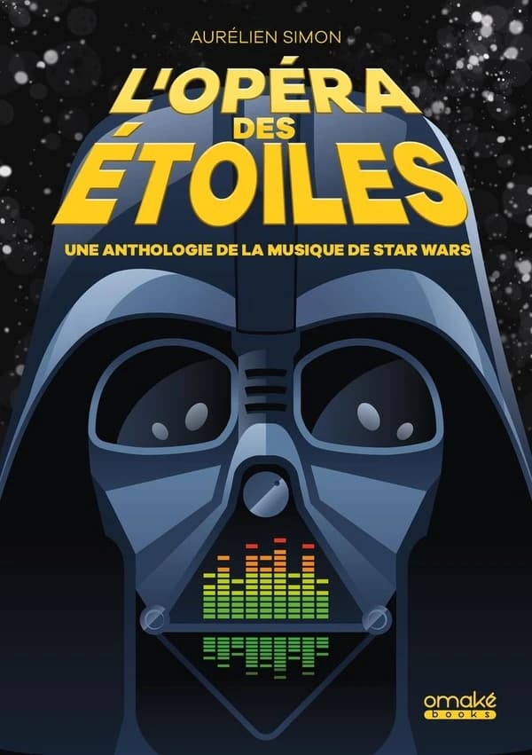 L'opéra des étoiles : une anthologie de la musique de "Star wars"