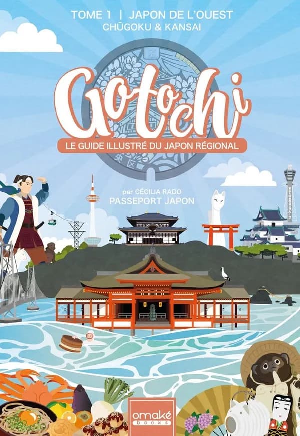 Japon de l'Ouest : Chūgoku & Kansai