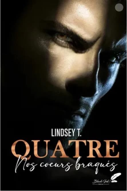Quatre : nos coeurs braqués