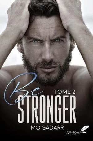 Be stronger. Tome 2