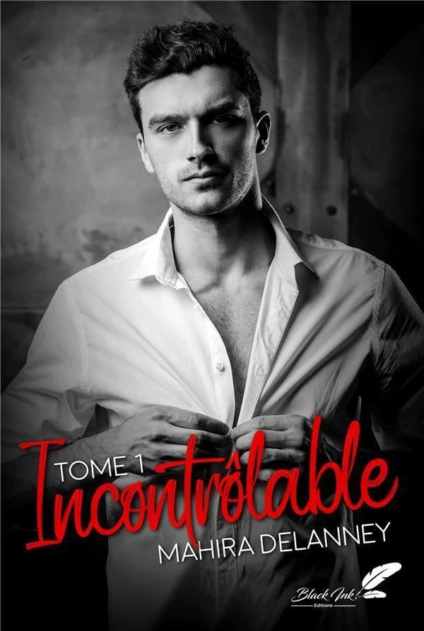 Incontrôlable. Tome 1
