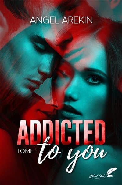 Addicted to you. Tome 1
