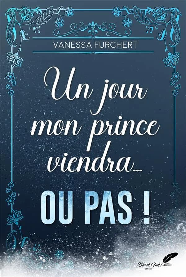 Un jour, mon prince viendra : ou pas !