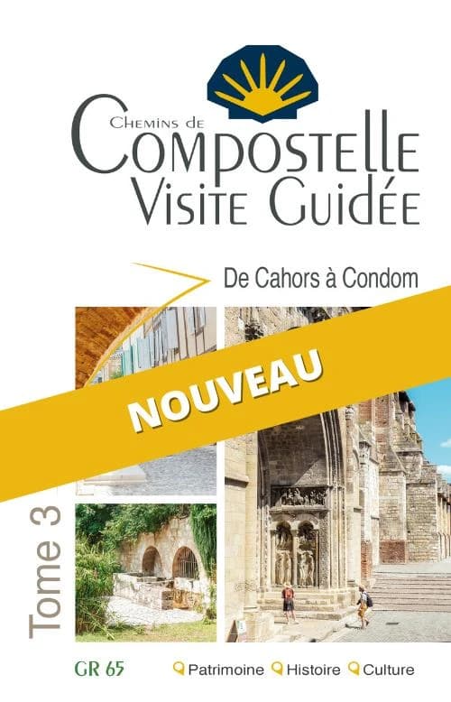 Compostelle, visite guidée. Tome 3 : Cahors - Condom