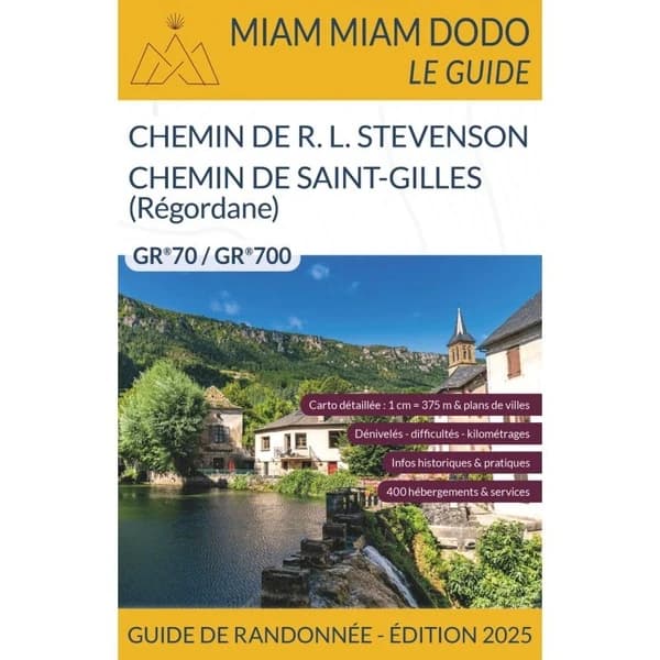 Miam Miam Dodo Chemin de Stevenson et Chemin de Saint-Gilles (La Regordane) (Nouvelle éd.)